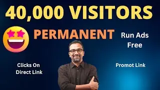 40,000 Visitors Permanent On Direct Link Clicks | How To Get Traffic | Run Ads