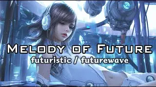 melody of future #synthwave #freebgm #nocopyrightbgm