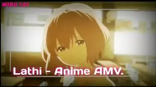 Lathi - Anime AMV.