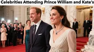 Celebrities Attending Prince William and Kate&rsquo;s Event || Emotional Stories....