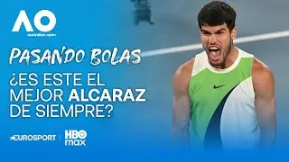 &iquest;Estamos viendo al MEJOR ALCARAZ DE SU CARRERA? | Debate en #PasandoBolas - #AO26 #AusOpen