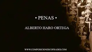 PENAS - ALBERTO HARO ORTEGA [BANDA DE M&Uacute;SICA]