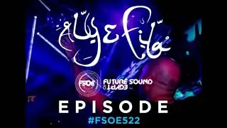 Aly & Fila - Future Sound Of Egypt FSOE 522 second half