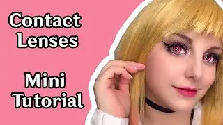 How to put on cosplay contact lenses! - Mini Tutorial
