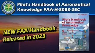 Pilot's Handbook of Aeronautical Knowledge FAA-H-8083-25C Audiobook (Chapter 1, PHAK 2023)