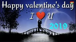 ❤Happy Valentine's day 2019❤ Sweet love message for boyfriend/girlfriend/husband/wife!