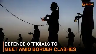 Defence officials to meet amid border clashes
