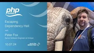 Escaping Dependency Hell | PHP Sussex
