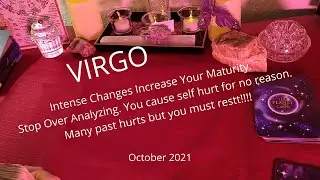 VIRGO Oct 21  You overanalyze, stop it. Take action when it makes sense. Highly intuitive-use it. .