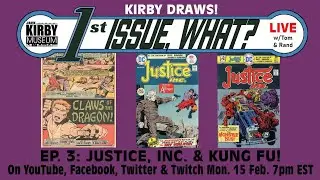 First Issue, What? Ep. 3 - Justice Inc. & Kung Fu!