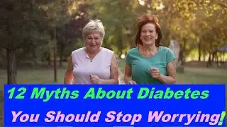 🔥 These 12 Myths and Misinformation May Hinder Your Blood Sugar and Diabetes Control.