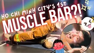 I Checked Out Saigon&rsquo;s 1st EVER Muscle Bar 🇻🇳💪 (Muscle Bar Saigon First Impressions)