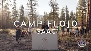 ISAAC - Camp Flojo in Southern Sierras - Organic Deep House