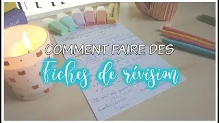 COMMENT FAIRE DES FICHES DE REVISION | CONSEILS