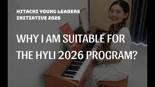 Hitachi Young Leaders Initiative 2026 | WHY I AM SUITABLE FOR THE HYLI 2026 PROGRAM?