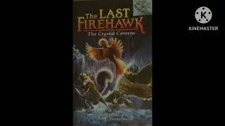 The Last Firehawk 2.The crystal caverns (CD full chapter)