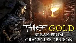 Thief Gold (1999) - Mission 3: Break from Cragscleft Prison