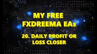 My free fxDreema EAs: 20. Daily profit or loss closer