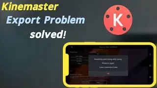Kinemaster Export problem solved!! Kinemaster export problem।।M.I.Siyam Tech