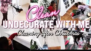 NEW AFTER CHRISTMAS CLEAN WITH ME | CLEAN AND UNDECORATE WITH ME | TAKING DOWN CHRISTMAS DECOR