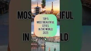 TOP 5 Most Beautiful Cities In The World 2025 | Travelnatic