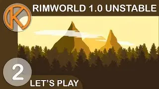 RimWorld 1.0 Unstable | HUNGER & POWER ISSUES - Ep. 2 | Let's Play RimWorld 1.0 Gameplay