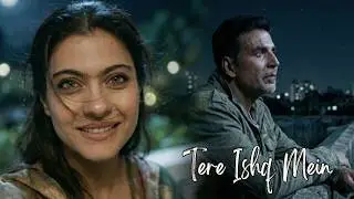 Tere Ishq Mein | Akshay Kumar & Kajol | New Hindi Romantic Song 2026