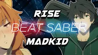 Beat Saber - RISE | MADKID (Expert)