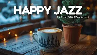 Good Morning Jazz - Relaxing Instrumental Bossa Nova Music to Start Your Day with a Smile