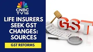 Life Insurers Likely to Write to Finance Ministry and CBIC with Two Demands on GST Changes: SRCS