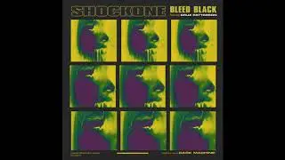 ShockOne - Bleed Black (feat. Cruz Patterson) (Official Audio)