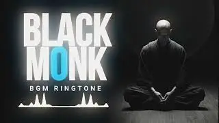 Black Monk BGM Ringtone | [ Download Link 👇 ]