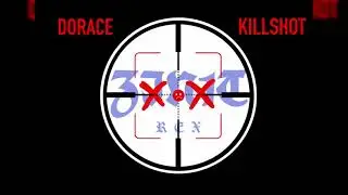 DORACE KILLSHOT | PROD.HKR4ZY