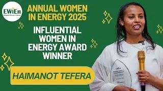Haimanot Tefera Abebe &ndash; Influential Woman in Energy 2025 | EWiEn Spotlight