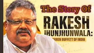 The Warren Buffett of India | Rakesh Jhunjhunwala Inspiring Story