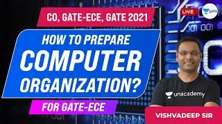 How to Prepare Computer Organization for GATE ECE Exam? | CO, GATE ECE 2021 |  Vishvadeep Gothi