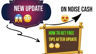 New update on noise cash. How to get free tips after update on noise cash.