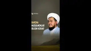 Barcha musulmonlar bilishi kerak!