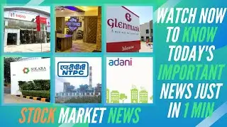 Hero Motocorp | Home First Finance | Glenmark | Solara Active Pharma | NTPC | Adani Green | 3-2-2021
