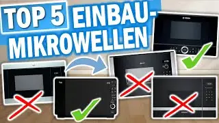 🔥 Die Besten EINBAU MIKROWELLEN 2026🔥 ▼ Zu den Preisen ▼