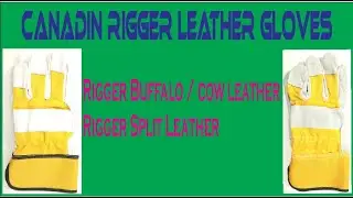 Canadin Rigger Leather Glvoes | Working Gloves | Leather Working Gloves