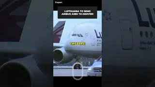 Lufthansa Deploys Airbus A380 To Denver! #shorts