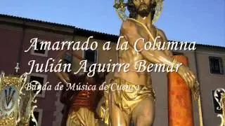 Amarrado a la columna (Julián Aguirre Belmar) Banda de Música de Cuenca