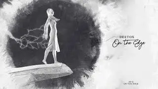 Deetox - On The Edge