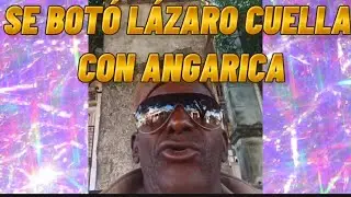 L&Aacute;ZARO CUELLA le responde a ANGARICA,,,#ambient #repe #lazarocuella#Angarica