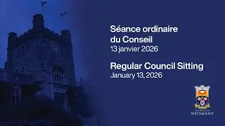 2026-01-13 Séance ordinaire du Conseil | Regular Council Sitting