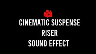Cinematic Suspense Riser Sound Effect (High Quality) | Suspense Riser  SFX