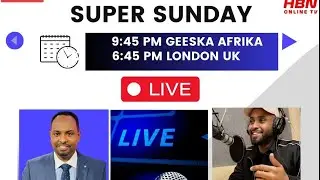 FALANQEYNTA CIYAARAHA: WACDARAHA SUPER SUNDAY