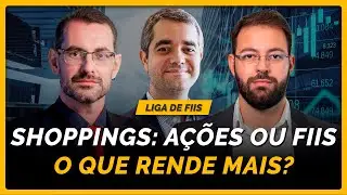 FIIs de Shopping x A&ccedil;&otilde;es de Shoppings: Qual a melhor op&ccedil;&atilde;o para investir hoje?