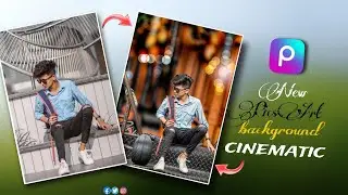 New PicsArt background cinematic, change tricks picsart editing new style